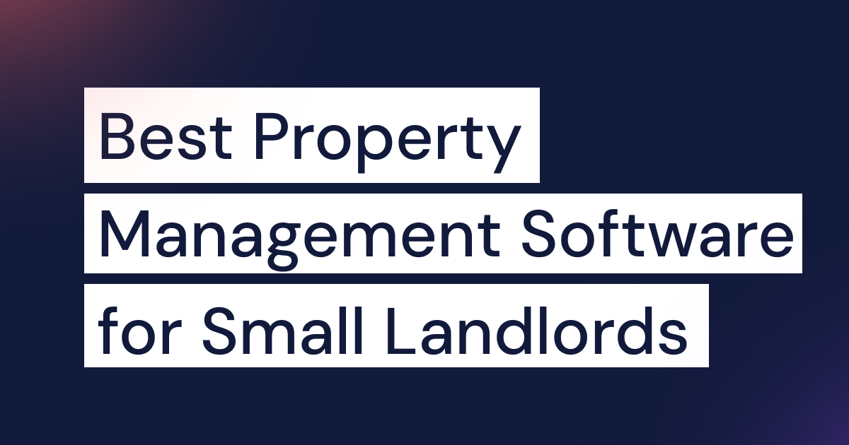 Best Property Management Software for Small Landlords