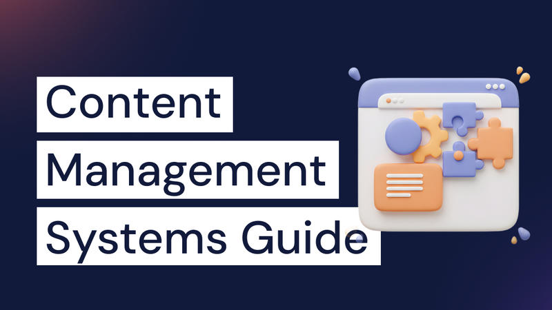 Content Management Systems: Complete Guide 2026