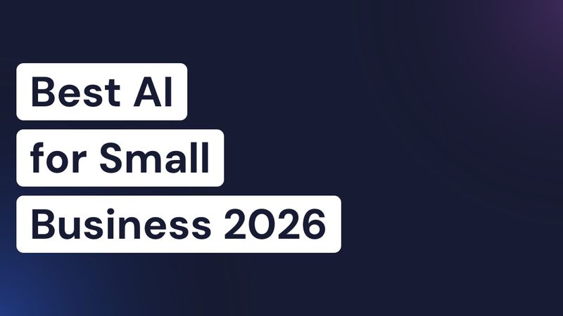 Best AI for Small Business Owners (2026 Guide)