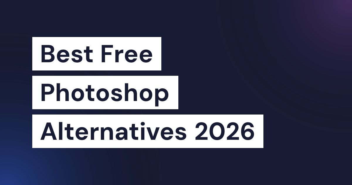 Free Photoshop Alternatives: Best Picks for 2026