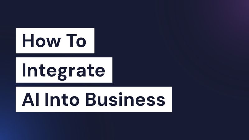 How to Integrate AI into Your Business | Founding Dev