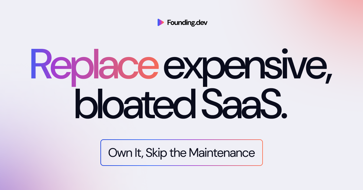 Replace Expensive SaaS.